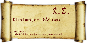 Kirchmajer Dénes névjegykártya
