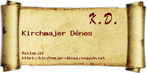Kirchmajer Dénes névjegykártya